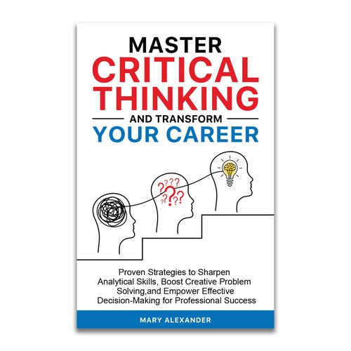 Book cover about Critical thinking to appeal to men and women who are professionals Design by Shrabonti_Designs