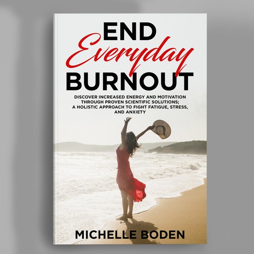 Book cover to End Everyday Burnout and grab the attention of multi-tasking 25-58 year old women Design by Bigpoints