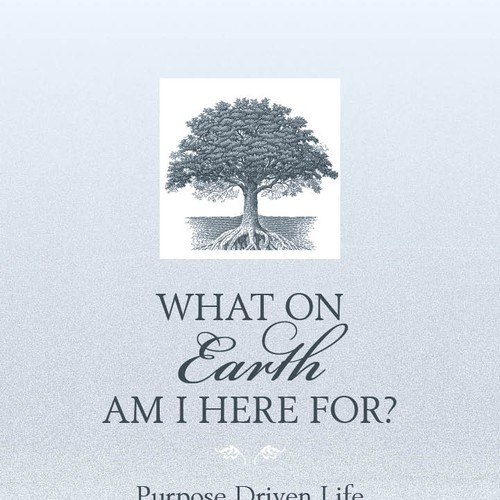 Book cover redesign for "What on Earth Am I Here For? The Purpose Driven Life" by Rick Warren Design by Ska77