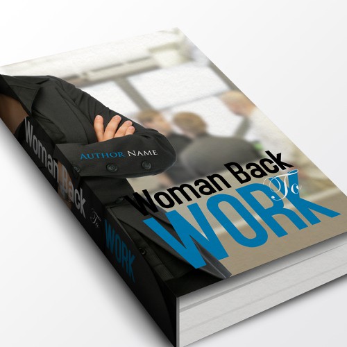 Create the next book or magazine cover for Women back to Work Design by LocLe