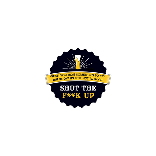 Breakthrough Logo for a New Beer Brand called Shut the F**K Up! Design by red lapis