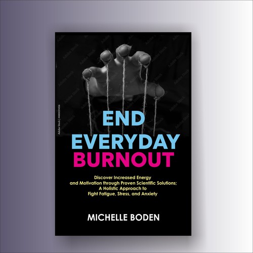 Book cover to End Everyday Burnout and grab the attention of multi-tasking 25-58 year old women Design by sanggargrafis