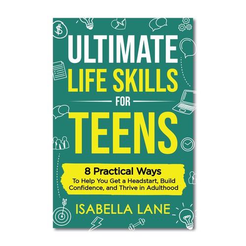 Design a standout ebook cover design for a Life Skills for Teens Non-Fiction E-book and Book Design by Rabia786