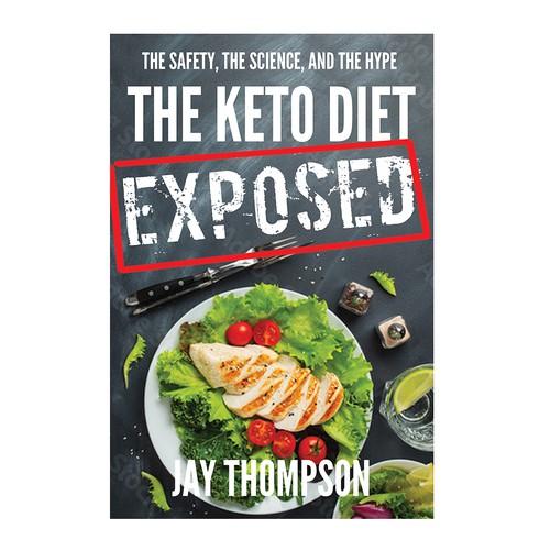 Create a cover for a book titled “The Keto Diet Exposed” Design by DezignManiac