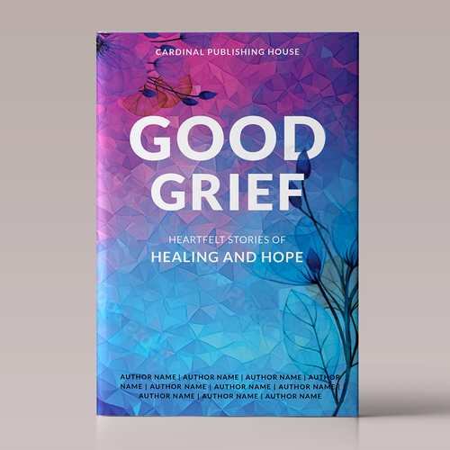 Design a bestselling book cover for People Looking For Ways to Heal Grief Design by AnjaDesign