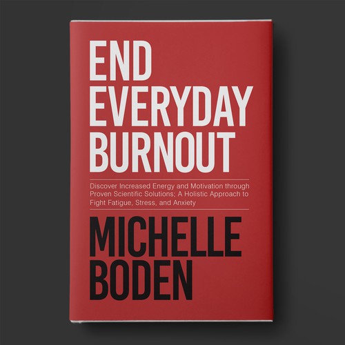 Book cover to End Everyday Burnout and grab the attention of multi-tasking 25-58 year old women Design by BeyondImagination