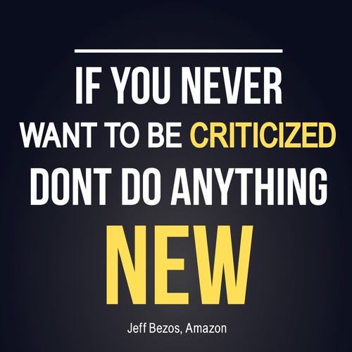 Poster "If you never want to be criticized, don't do anything new." for Startup Vitamins Design by Nevenitta