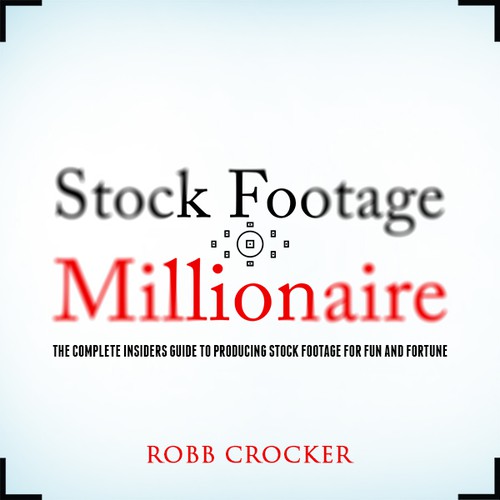 Eye-Popping Book Cover for "Stock Footage Millionaire" Réalisé par Dreamz 14