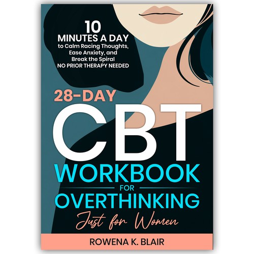 "28 - Day CBT Workbook for Over thinking — Just for Women" winning Clothing or apparel