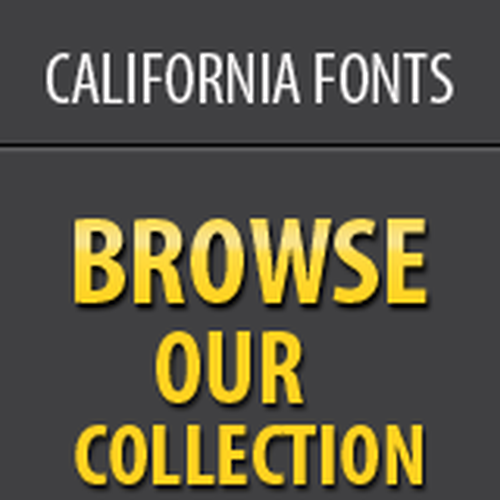 California Fonts needs Banner ads Design by PANNTTERA