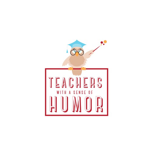 Create a catchy design that captures the fun and humor of teaching! Design by RobertaM.