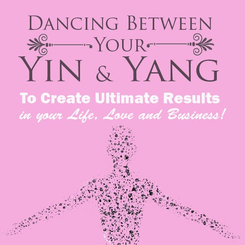 Book Cover - Dancing between your Yin & Yang Design by DejArtable