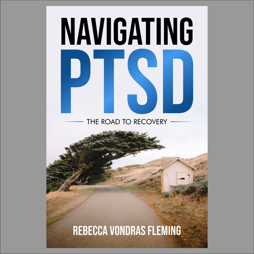 Design a book cover to grab attention for Navigating PTSD: The Road to Recovery Ontwerp door MUDA GRAFIKA