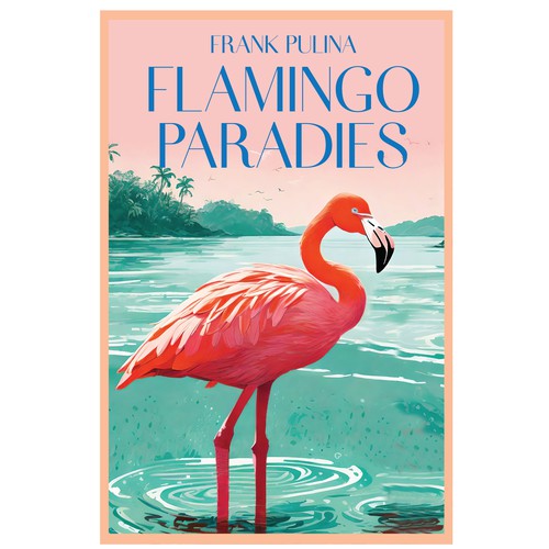 Flamingo Paradies Book Cover Design by Platinum club