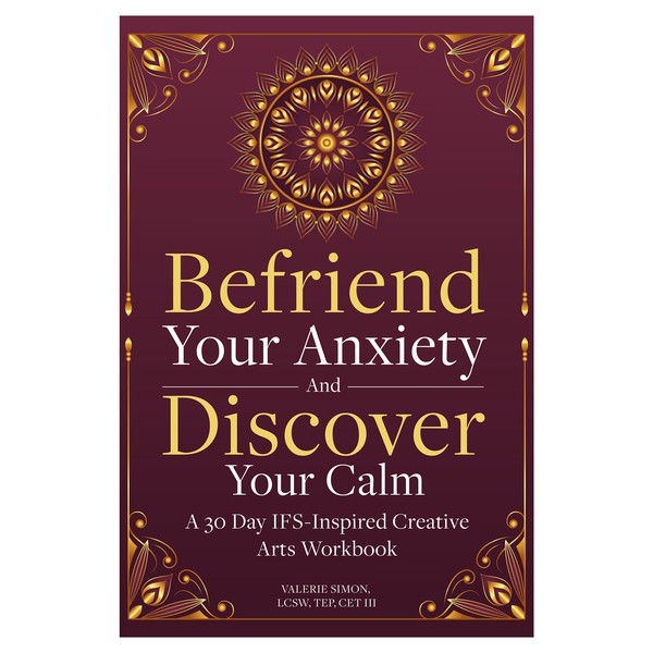 Befriending Your Anxiety and Discover Your Calm