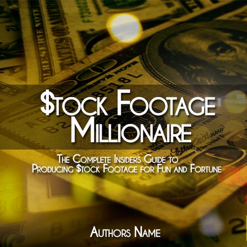 Eye-Popping Book Cover for "Stock Footage Millionaire" Design by iamGrv