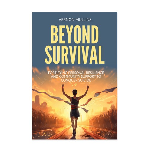Create a powerful book cover representing resilience & survival in the context of suicide prevention Design by Retina99