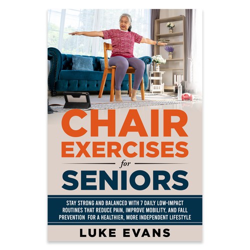 Need a great ebook cover for our Chair Exercises for Seniors book. Design by Unboxing Studio