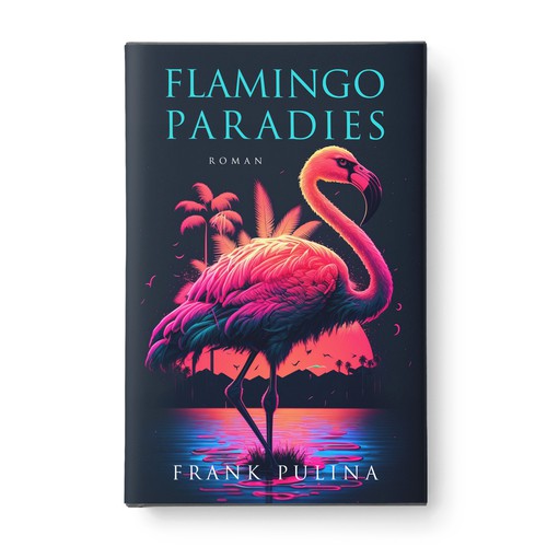 Flamingo Paradies Book Cover Design by Aaniyah.ahmed