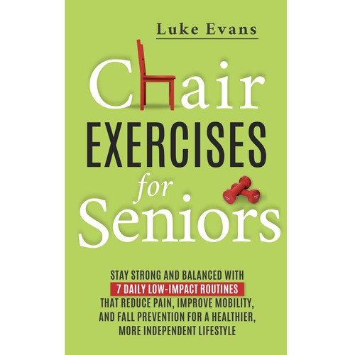 Need a great ebook cover for our Chair Exercises for Seniors book. Design réalisé par iMAGIngarCh+