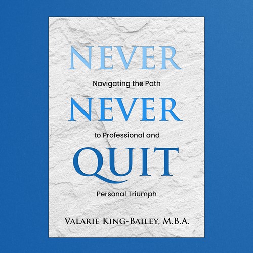 NEVER NEVER QUIT BOOK COVER DESIGN Design by Aziel Design