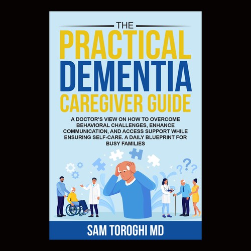 Design Creative Book Cover for Dementia Caregiver Guide Design by anisha umělec