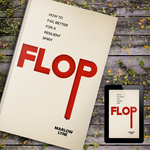 Design a book cover for a book called "FLOP" ! Design by Citrusbyte