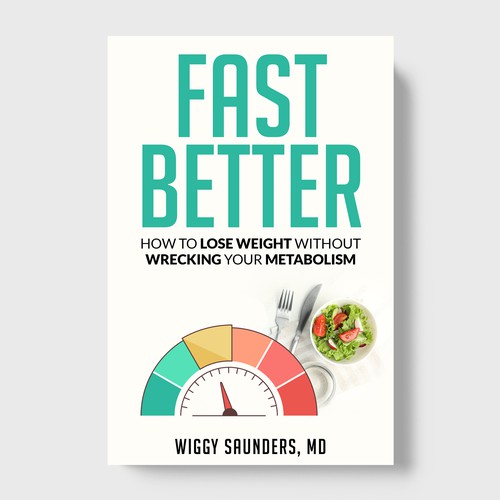 New Book Cover on how to Fast Better to Help People Lose Weight Design by TopHills
