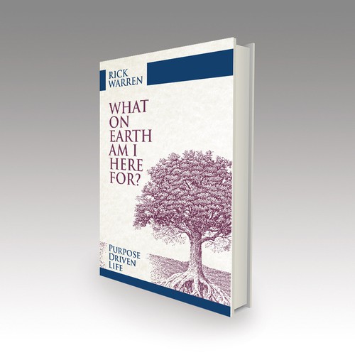 Book cover redesign for "What on Earth Am I Here For? The Purpose Driven Life" by Rick Warren Design by Lau Verano