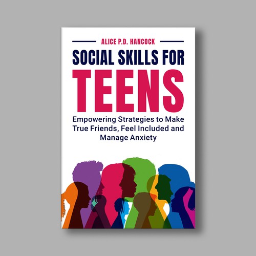 Minimalist Book cover for Teens ages 13-18 suffering from social anxiety and need to learn social skills Réalisé par KMS Arafat