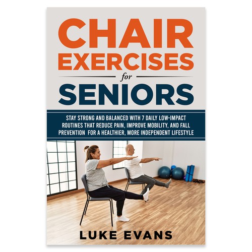 Need a great ebook cover for our Chair Exercises for Seniors book. Design réalisé par Unboxing Studio