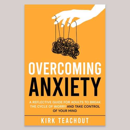 Design A Brand Building Book Cover For Overcoming Anxiety Design by Unboxing Studio