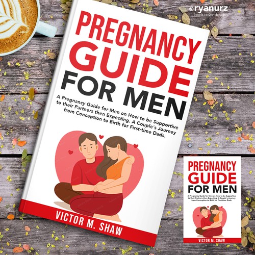 ebook cover design for book tittled Pregnancy guide for men. How to help during pregnancy. Design by ryanurz