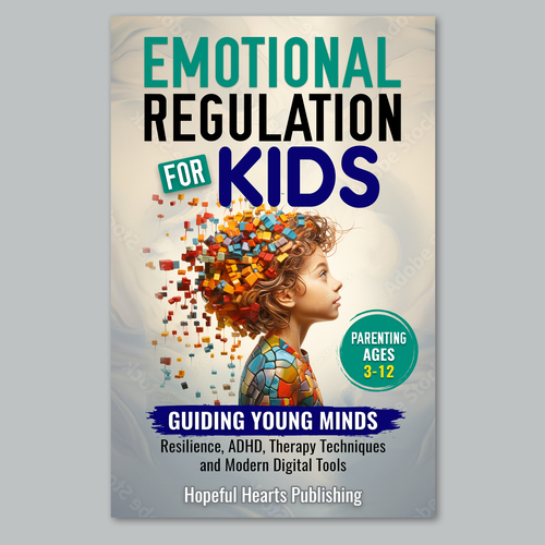 A fresh and powerful book cover design for a book about emotional regulation for kids Design réalisé par Graph Webs