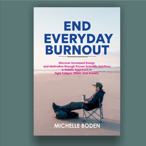 Book cover to End Everyday Burnout and grab the attention of multi-tasking 25-58 year old women Design by sanggargrafis