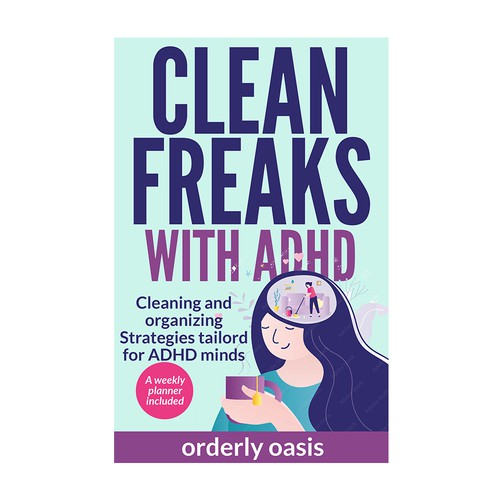 I need an alluring Book Cover for cleaning and organizing with ADHD Design by DezignManiac