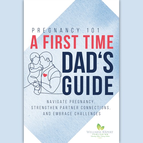 Breathtaking Book Cover Contest for Pregnancy Guide for First Time Dads Design by naeviasnow