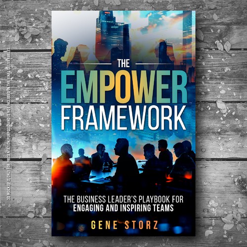 Design of business book cover for "The EMPOWER Framework" Design by Creative_Crafter