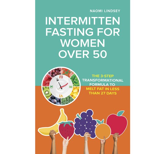 Compelling intermittent fasting book cover design to appeal to women over 50 Design by dalim