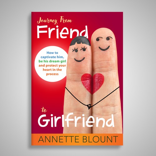 Design a book cover that is fun and playful to help single women experience love beyond friendship Design by Mr.TK