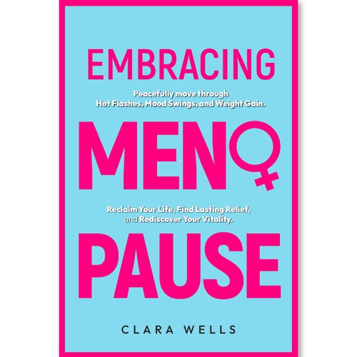 I need a book cover that connects with women about menopause Design by Creative_Crafter