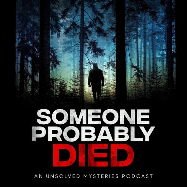 SOMEONE PROBABLY DIED