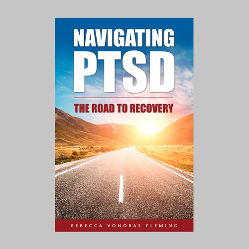 Design a book cover to grab attention for Navigating PTSD: The Road to Recovery Design von Digital Flame