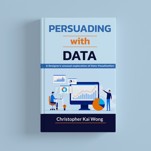 Design a Data Visualization book cover that appeals to less technical audiences Design by Zoe Angelova