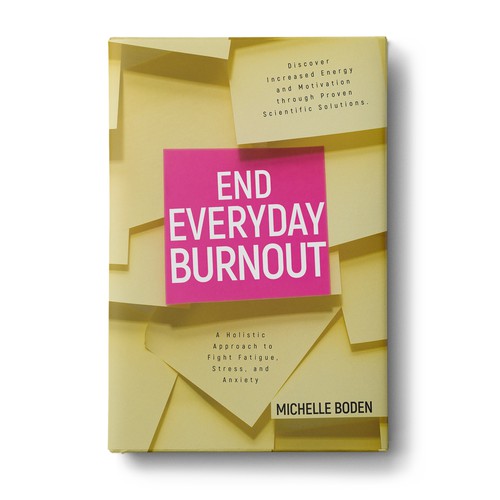 Book cover to End Everyday Burnout and grab the attention of multi-tasking 25-58 year old women Design by Wizdiz