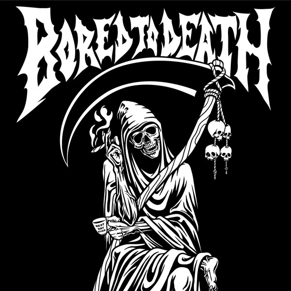 BORED TO DEATH