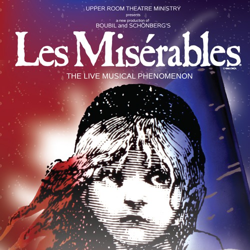 Need Awesome Poster Design for New "LES MISÉRABLES" Musical Theater Production Design by bluesflamingo