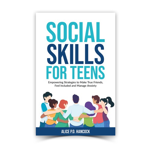 Minimalist Book cover for Teens ages 13-18 suffering from social anxiety and need to learn social skills Réalisé par KMS Arafat