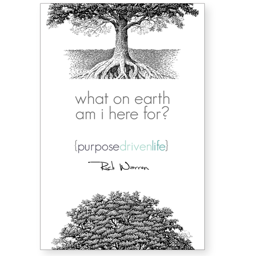 Book cover redesign for "What on Earth Am I Here For? The Purpose Driven Life" by Rick Warren Design by twelvestones