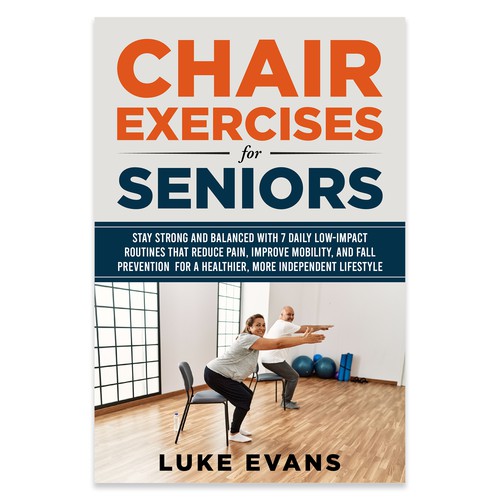 Need a great ebook cover for our Chair Exercises for Seniors book. Design réalisé par Unboxing Studio